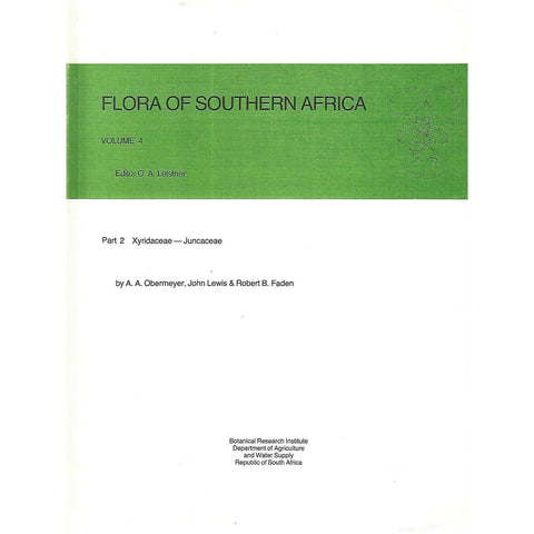 Flora of Southern Africa, Volume 4, Part 2: Xyridaceae - Juncaceae | A. A. Obermeyer, et al.