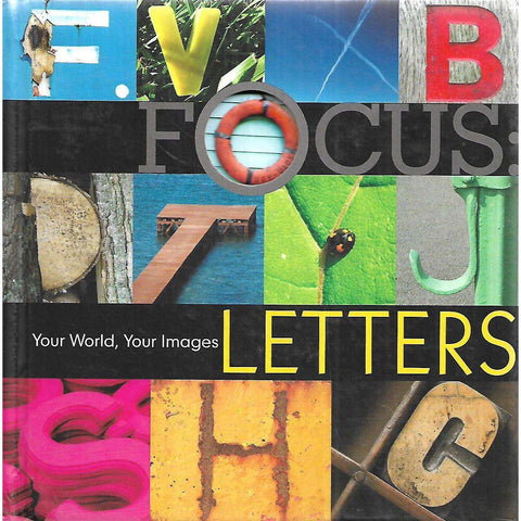 Focus: Letters, Your World, Your Images