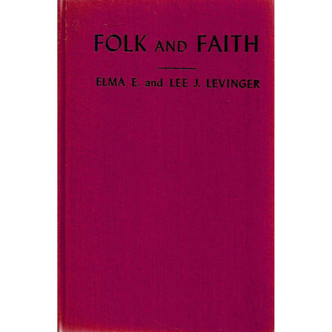 Folk and Faith: The Confirmant's Guide Book | Elma Ehrlich Levinger & Rabbi Lee J. Livinger