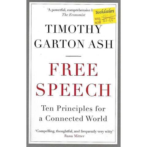 Free Speech: Ten Principles for a Connected World | Timothy Garton Ash