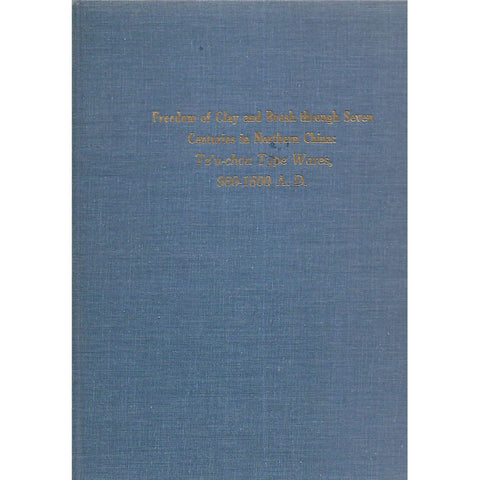 Freedom of Clay and Brush through Seven Centuries in Northern China: Tz'u-chou Type Wares, 960-1600 A.D. | Yutaka Mino