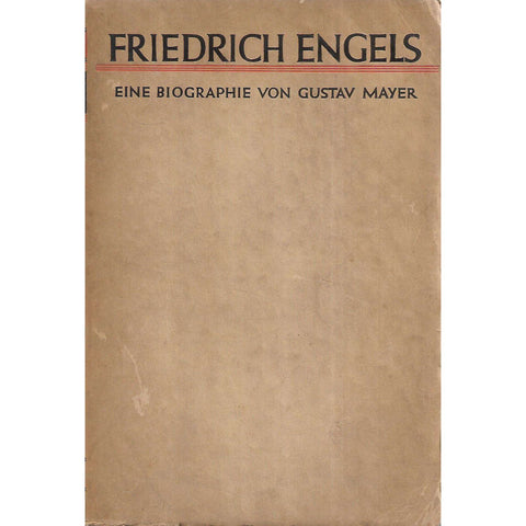 Friedrich Engels: Eine Biographie (2 Vols. in German, Published 1934) | Gustav Mayer