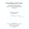 Bookdealers:Friendship and Union: The South African Letters of Patrick Duncan and Maud Selbourne 1907-1943 (Inscribed and Signed by Editor) | Deborah Lavin