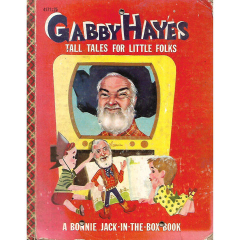 Gabby Hayes: Tall Tales for Little Folks (A Bonnie Jack-in-the-Box Book)