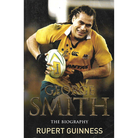George Smith: The Biogarphy | Rupert Guinness