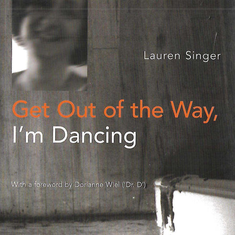 Get Out of the Way, I'm Dancing | Lauren Singer