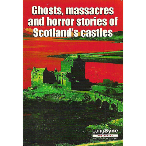 Ghosts, Massacres and Horror Stories of Scotland's Castles | Margaret Campbell