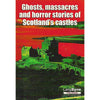 Bookdealers:Ghosts, Massacres and Horror Stories of Scotland's Castles | Margaret Campbell
