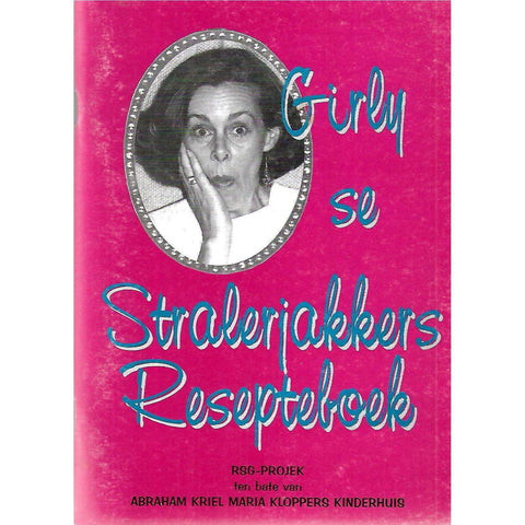 Girly se Stralerjakkers Resepteboek (Afrikaans) | Elize Cawood