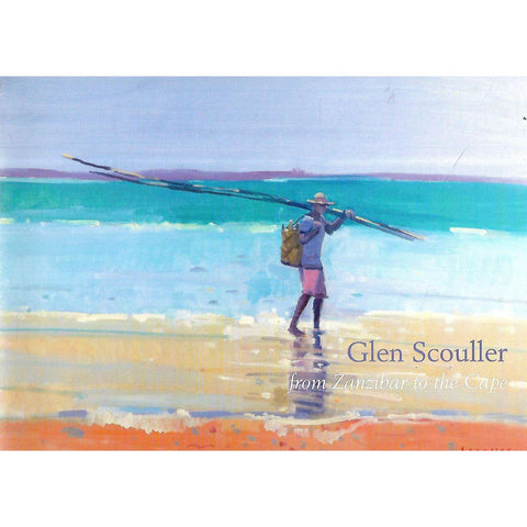 Glen Scouller: From Zanzibar to the Cape (Invitation Card to the Exhibition)