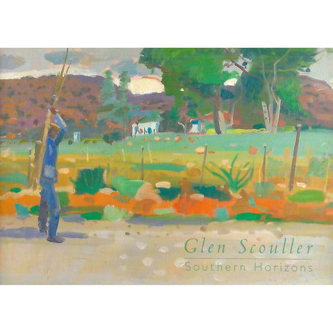 Glen Scouller: Southern Horizons (Catalogue)