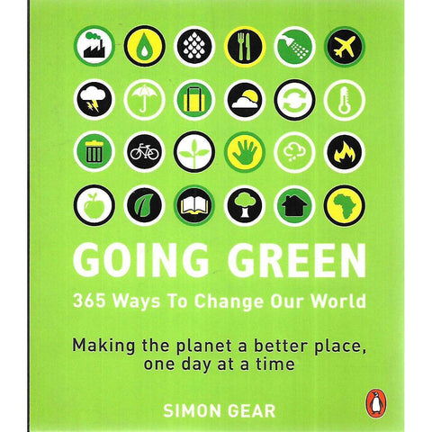 Going Green: 365 Ways to Change Our World | Simon Gear