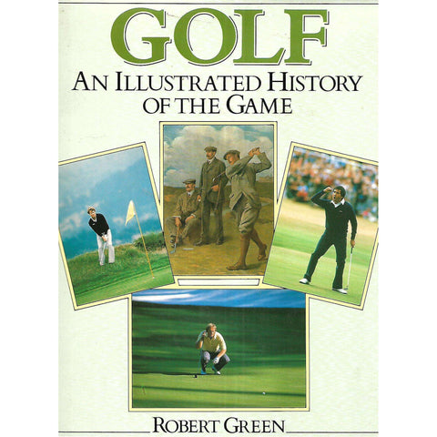 Golf: An Illustrated History of the Game | Robert Green