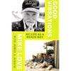Bookdealers:Good Vibrations: My Life as a Beach Boy | Mike Love & James S. Hirsch