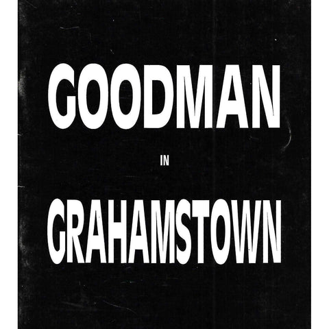Goodman in Grahamstown (Catalogue)