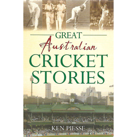 Great Australian Cricket Stories | Ken Piesse