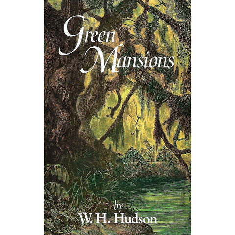 Green Mansions | W. H. Hudson