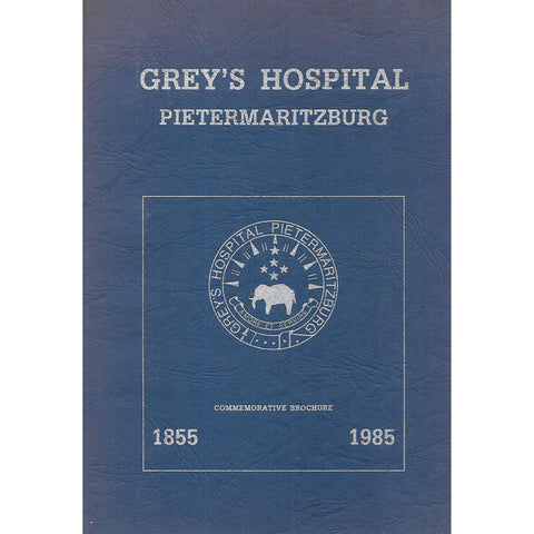Grey's Hospital, Pietermaritzburg (Commemorative Brochure)