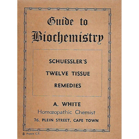 Guide to Biochemistry: Schuessler's Twelve Tissue Remedies | A. White