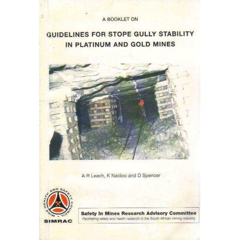 Guidelines for Stope Gully Stability in Platinum and Gold Mines | A.R. Leach, K. Naidoo and D. Spencer