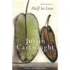Bookdealers:Half in Love (Uncorrected Proof Copy) | Justin Cartwright