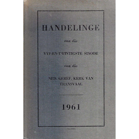 Handelinge van die Vyf-en-Twintigste Sinode van die Ned. Geref. Kerk van Transvaal (1961)