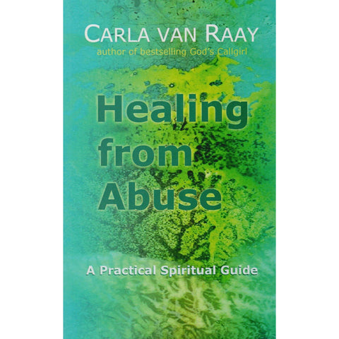 Healing from Abuse | Carla Van Raay