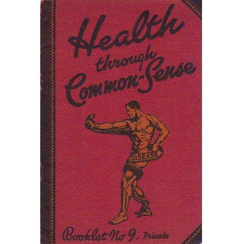Health Through Common-Sense (Booklet No. 9 Private)