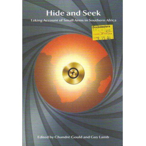 Hide and Seek: Taking Account of Small Arms in Southern Africa | Chandre; Lamb, Guy Gould