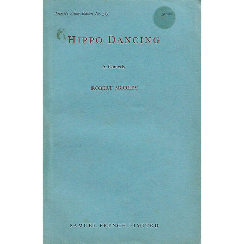 Hippo Dancing: A Comedy | Robert Morley