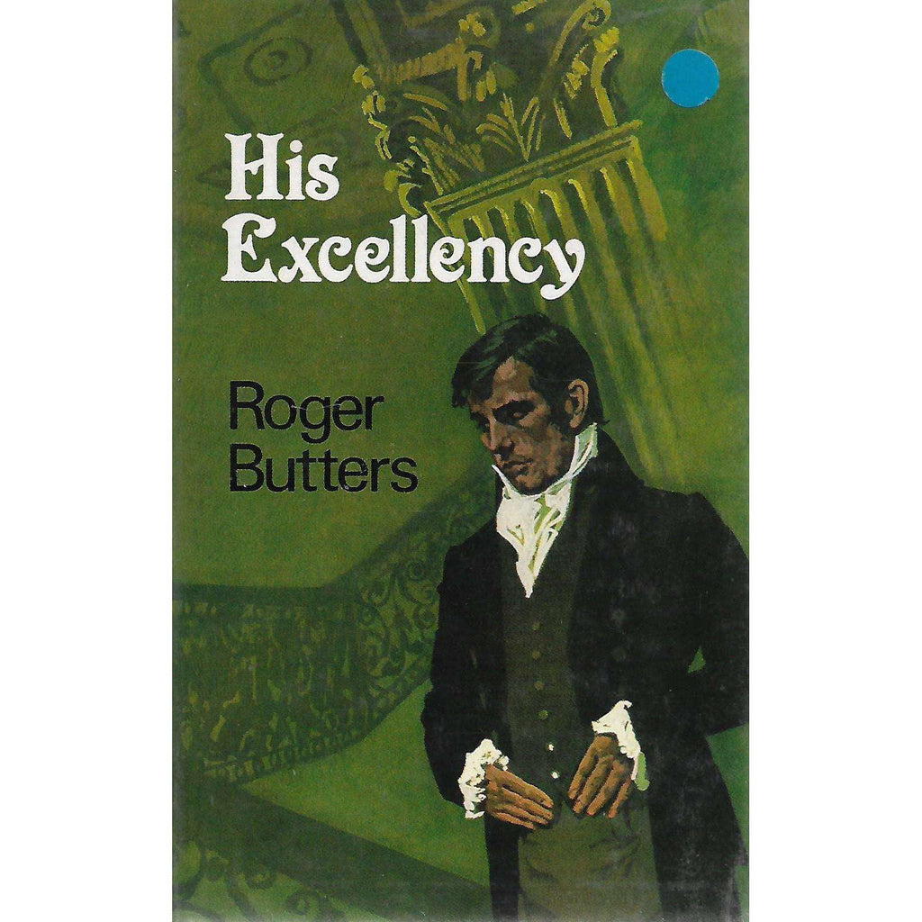 Bookdealers:His Excellency (First Edition) | Roger Butters