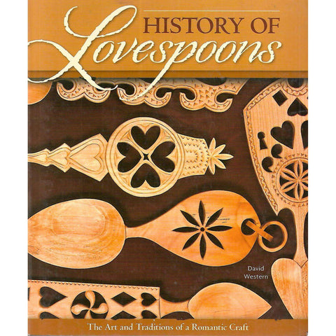 History of Lovespoons: The Art and Tradition of a Romantic Craft | David Western