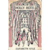 Bookdealers:Holly Hotel (First Edition, 1945) | Elisabeth Kyle