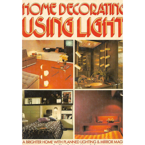 Home Decorating Unsing Light: A Brighter Home With Planned Lighting & Mirror Magic | Harry Butler (Ed.)