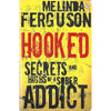 Bookdealers:Hooked: Secrets and Highs of a Sober Addict (Inscribed by Author) | Melinda Ferguson