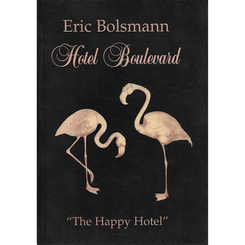 Hotel Boulevard: "The Happy Hotel" (Signed by Author and Others) | Eric Bolsmann