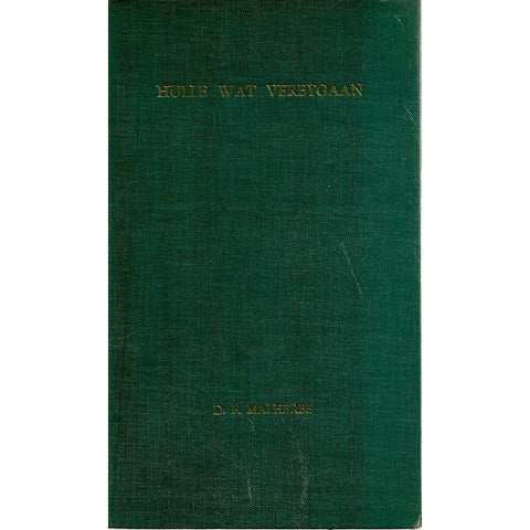 Hulle wat Vergygaan (Limited Edition Signed by Author) | D. F. Malherbe