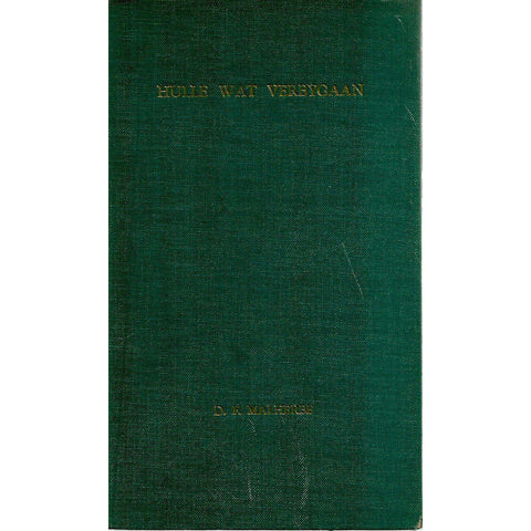 Hulle wat Vergygaan (Limited Edition Signed by Author) | D. F. Malherbe