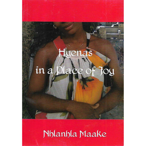Hyenas in a Place of Joy | Nhlanhla Maake