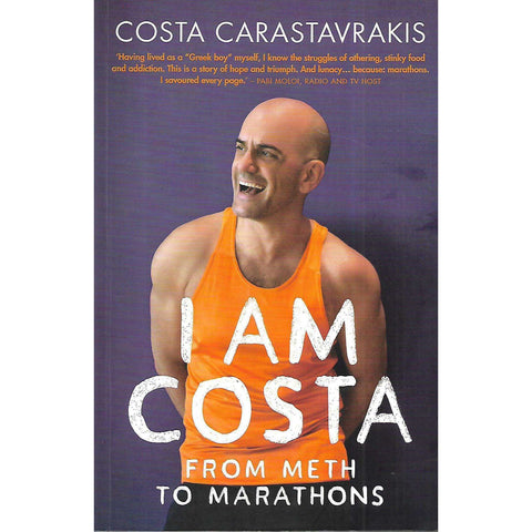 I Am Costa: From Meth to Marathons (Inscribed by Author) | Costa Carastavrakis