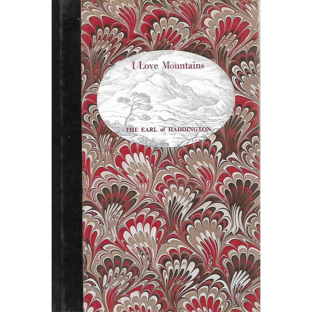 Bookdealers:I Love Mountains, And Other Poems (Inscribed by Author) | The Earl of Haddington