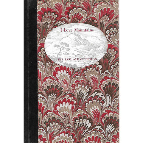 I Love Mountains, And Other Poems (Inscribed by Author) | The Earl of Haddington