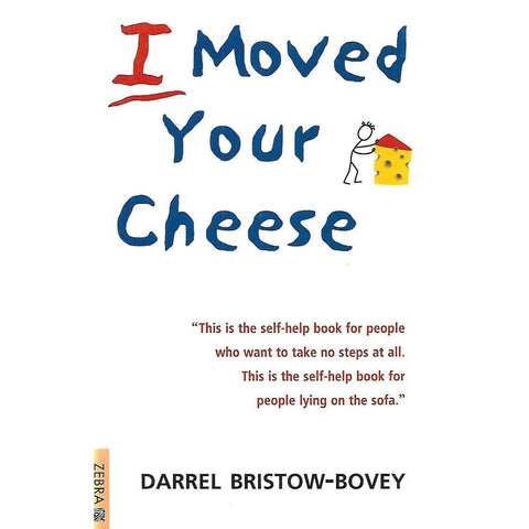 I Moved Your Cheese (Inscribed by Author) | Darrel Bristow-Bovey