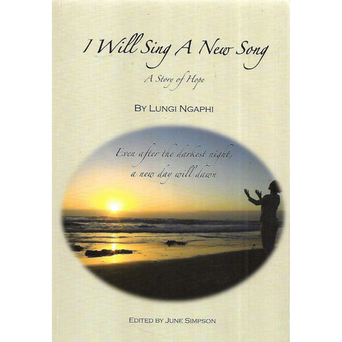 I Will Sing a New Song (Inscribed by Author) | Lungi Ngaphi