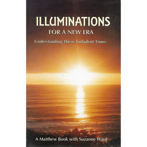Illuminations For A New Era: Understanding These Turbulent Times | Suzanne Ward