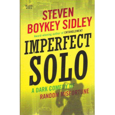 Imperfect Solo (Signed by the Author) | Steven Boykey Sidley