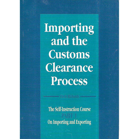 Importing and the Customs Clearance Process | Chris Richards