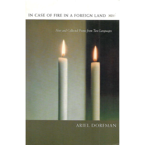 In Case of Fire in A Foreign Land: New and Collected Poems from Two Languages (Signed by Author) | Ariel Dorfman