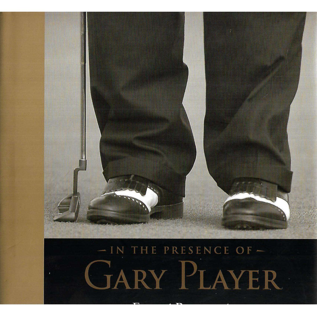 Bookdealers:In the Presence of Gary Player (Inscribed by Gary Player) | Forrest Beaumont