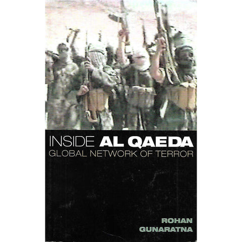 Inside Al Qaeda: Global Network of Terror | Rohan Gunaratna